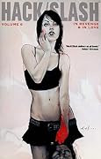 Hack/Slash Volume 6: In Revenge and In Love
