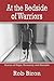 At the Bedside of Warriors by Rob Biron
