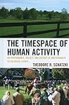 The Timespace of Human Activity: On Performance, Society, and History as Indeterminate Teleological Events (Toposophia: Thinking Place/Making Space)