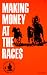 Making Money at the Races