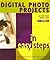 Digital Photo Projects in easy steps