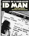 Secrets of a Back Alley ID Man: Fake ID Construction Techniques of the Underground