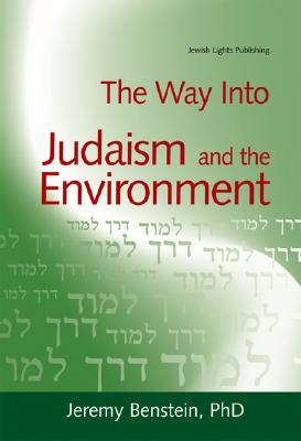 The Way into Judaism and the Environment (Hardcover)