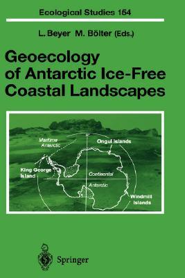 Geoecology of Antarctic Ice-Free Coastal Landscapes (Ecological Studies, 154)