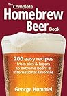 The Complete Homebrew Beer Book by George Hummel