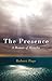 The Presence: A Memoir of Miracles