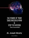 The Power of Your Subconscious Mind & Steps to Success: Think Yourself Rich The Power of Your Subconscious Mind & Steps to Success: Think Yourself Rich