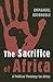 The Sacrifice of Africa: A ...