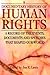 A Documentary History of Human Rights: A Record of the Events, Documents and Speeches that Shaped Our World