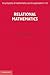 Relational Mathematics (Encyclopedia of Mathematics and its Applications, Series Number 132)