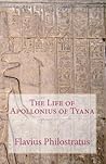 The Life of Apollonius of Tyana by Philostratus of Athens