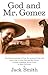 God and Mr. Gomez