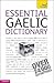Essential Gaelic Dictionary...
