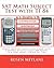 SAT Math Subject Test with TI 84: advanced graphing calculator techniques for the sat math level 1 and level 2 subject tests