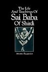 The Life And Teachings Of Sai Baba Of Shirdi (Religious Studies (Dis)) The Life And Teachings Of Sai Baba Of Shirdi (Religious Studies (Dis))