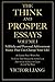 The Think and Prosper Essays: Self-Help and Personal Achievement Essays That Can Change Your Life!