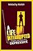 A Life Interrupted: Insights and Cure of a Depressive