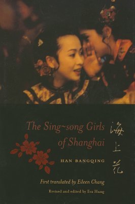 The Sing-song Girls of Shanghai (Weatherhead Books on Asia)