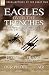 Eagles Over the Trenches: T...