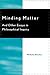 Minding Matter: And Other Essays in Philosophical Inquiry