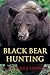 Black Bear Hunting by Richard P. Smith