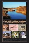 A Field Guide to the Plants and Animals of the Middle Rio Gra... by Jean-Luc E. Cartron
