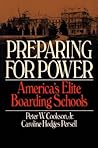 Preparing for Power by Peter W. Cookson Jr.