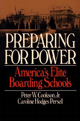 Preparing for Power: America's Elite Boarding Schools (Paperback)