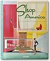 Shop America: Mid-Century Storefront Design, 1938-1950 (English and German and French Edition)