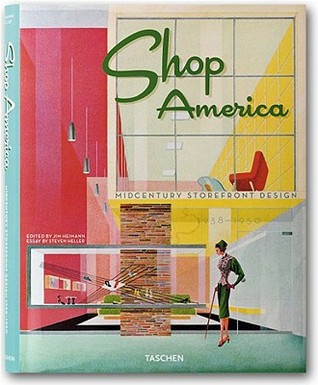 Shop America: Mid-Century Storefront Design, 1938-1950 (English and German and French Edition)