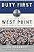 Duty First: A Year in the Life of West Point and the Making of American Leaders