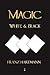 Magic, White and Black: The Science of Finite and Infinite Life Containing Practical Hints for Students of Occultism
