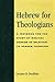 Hebrew for Theologians: A T...