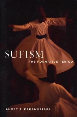 Sufism: The Formative Period (Paperback)
