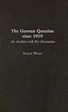 The German Question since 1919: An Analysis with Key Documents (Perspectives on the Twentieth Century)