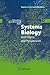 Systems Biology: Definitions and Perspectives (Topics in Current Genetics, 13)