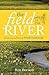 The Field By The River by Ken Burnett