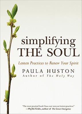 Simplifying the Soul: Lenten Practices to Renew Your Spirit (Paperback)