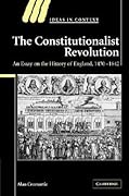 The Constitutionalist Revolution: An Essay on the History of England, 1450–1642