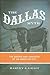 The Dallas Myth: The Making...