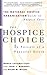 The Hospice Choice: In Purs...
