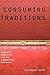 Consuming Traditions: Moder...