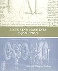 Picturing Machines 1400-1700