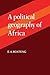 A Political Geography of Africa