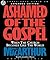 Ashamed of the Gospel: When the Church Becomes Like the World