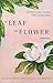 Of Leaf and Flower: Stories...