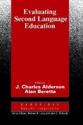 Evaluating Second Language Education (Cambridge Applied Linguistics)