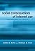 Social Consequences of Internet Use: Access, Involvement, and Interaction