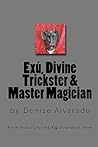 Exu, Divine Trickster and Master Magician
