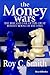 The Money Wars: The Rise and Fall of the Great Buyout Boom of the 1980s